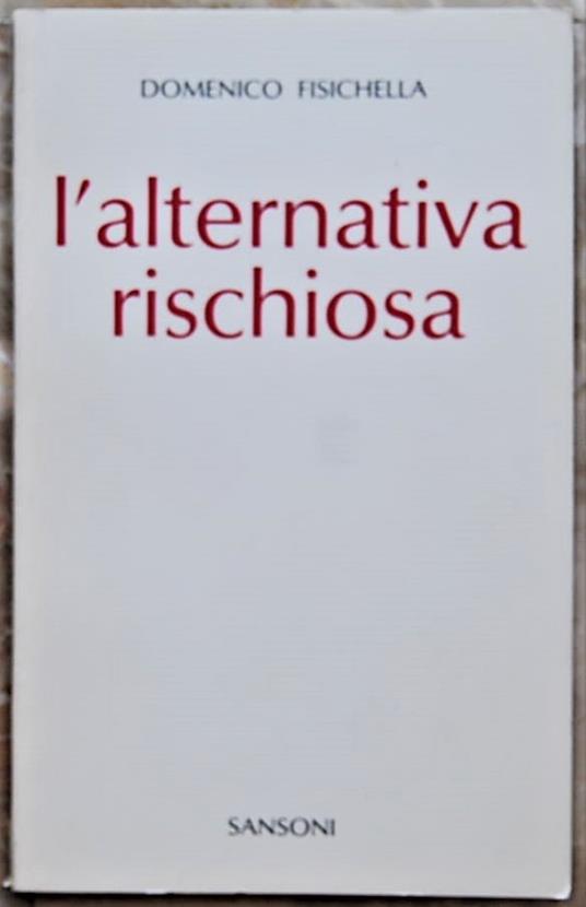 L' Alternativa Rischiosa - Domenico Fisichella - copertina