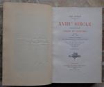 Xviii Siecle. Institutions, Usages Et Costumes. France, 1700 1789