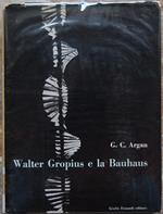 Walter Gropius E La Bauhaus