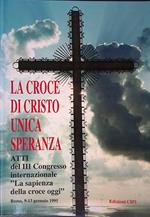 La Croce di Cristo unica speranza