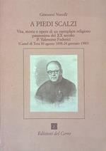 A piedi scalzi. Vita, morte e opere di un esemplare religioso passionista del XX secolo. P. Valentino Federici (Castel di Tora 30 agosto 1898 - 24 gennaio - 1980)