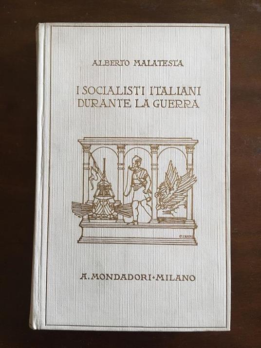 I socialisti italiani durante la guerra - Alberto Malatesta - copertina