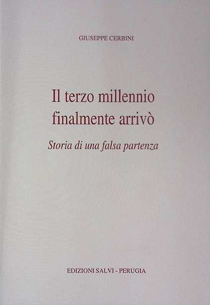 Il terzo millennio finalmente arrivò. Storia di una falsa speranza - Giuseppe Cerini - copertina