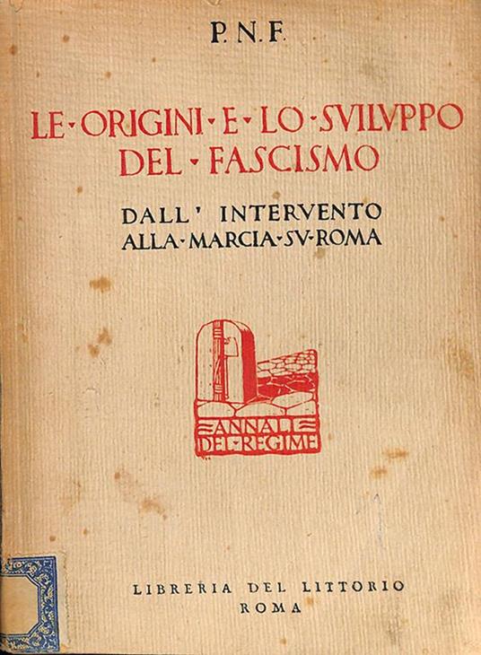 Le origini e lo sviluppo del fascismo dall'intervento alla Marcia su Roma - copertina