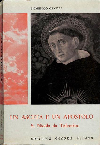 Una scelta e un apostolo. S. Nicola da Tolentino - Domenico Gentile - copertina