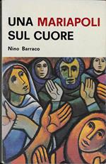 Una Mariapoli sul cuore