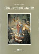 San Giovanni Grande, genio e santità di un riformatore ospedaliero