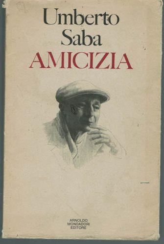 Amicizia.Storia di un vecchio poeta e di un giovane canarino (quasi un racconto) 1951 - Umberto Saba - copertina