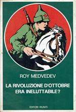 La rivoluzione d'ottobre era ineluttabile?