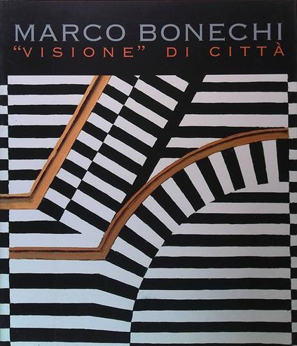 Marco Bonechi. Visione di città - copertina
