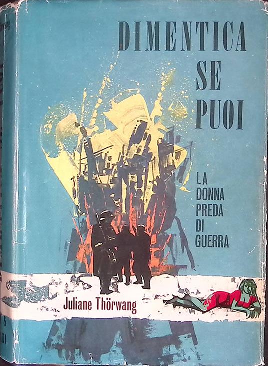Dimentica se puoi. La donna preda di guerra - copertina