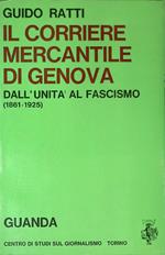 Il corriere mercantile di Genova. Dall'Unità al Fascismo 1861-1925