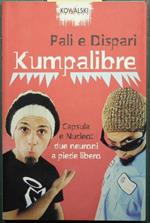 Kumpalibre - Capsula e Nucleo: due neuroni a piede libero