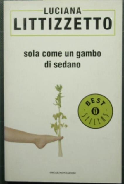 Sola come un gambo di sedano - Luciana Littizzetto - copertina