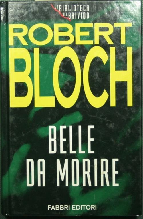 Belle da morire - Robert Bloch - copertina