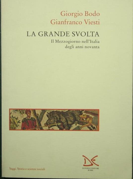 La grande svolta - Il Mezzogiorno nell'Italia degli anni novanta - Gianfranco Viesti - copertina
