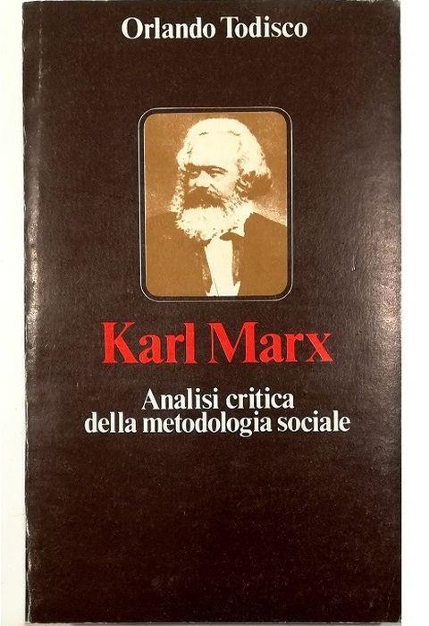Karl Marx Analisi critica della metodologia sociale - Orlando Todisco - copertina