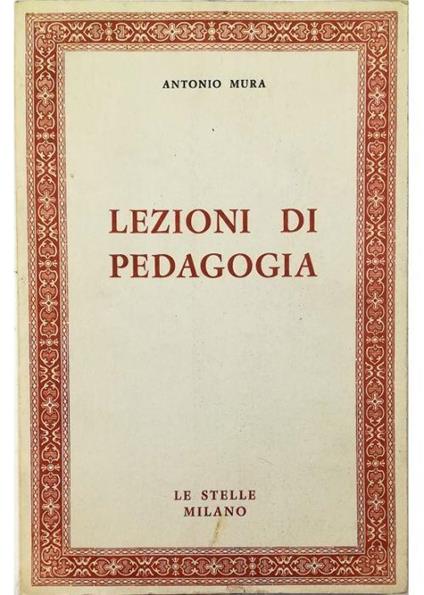 Lezioni di pedagogia - Antonio Mura - copertina