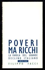 Poveri ma ricchi. La favola del grande declino italiano