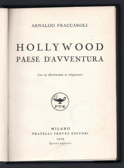 Hollywood. Paese d'avventura - Arnaldo Fraccaroli - copertina