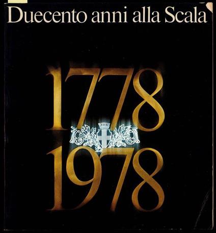 Duecento anni alla Scala 1778-1978 - copertina