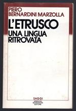 L' etrusco. Una lingua ritrovata