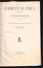 Elementi di fisica compilati da Antonio Roiti. Volume terzo-parte prima