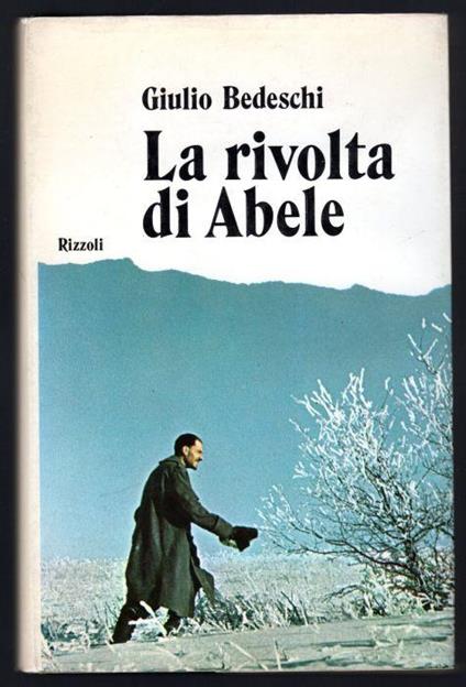 La rivolta di Abele - Giulio Bedeschi - copertina