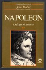 Napoleon. L'apogee et la chute. Tome 2