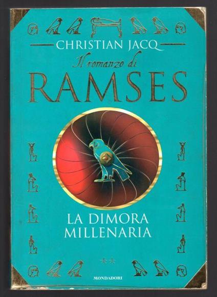 Il romanzo di Ramses. La dimora millenaria - Christian Jacq - copertina