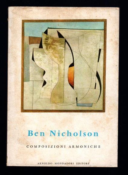 Ben Nicholson. Composizioni armoniche - Herbert Read - copertina