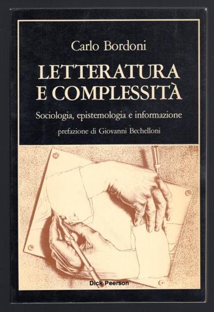 Letteratura e complessità. Sociologia, epistemologia e informazione - Carlo Bordoni - copertina