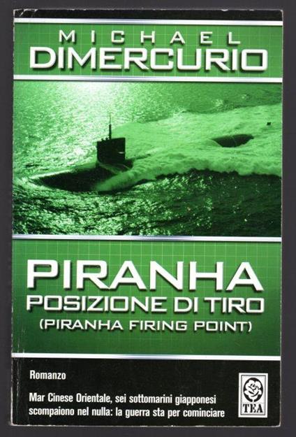 Piranha. Posizione di tiro (piranha firing point) - Michael DiMercurio - copertina