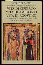 VITA DI CIPRIANO, VITA DI AMBROGIO, VITA DI AGOSTINO