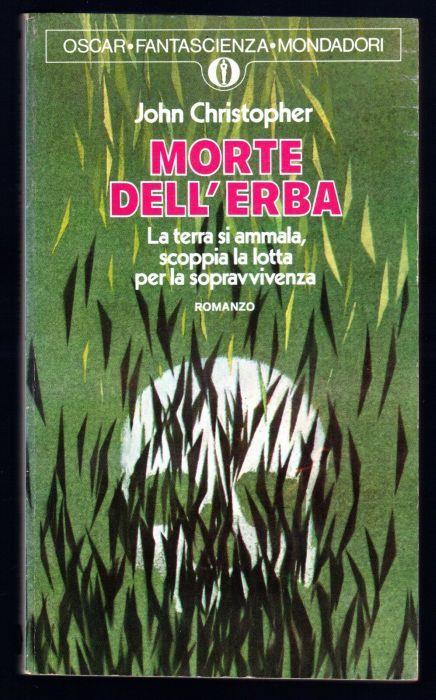 Morte dell'erba. La terra si ammala, scoppia la lotta per la sopravvivenza - John Christopher - copertina