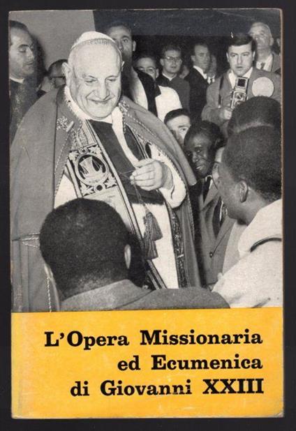 L' opera Missionaria ed Ecumenica di GIovanni XXIII - Piero Gheddo - copertina