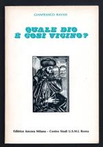 Quale Dio é così vicino?