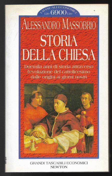 Storia della Chiesa – Duemila anni di storia attraverso l’evoluzione del cattolicesimo delle origini ai giorni nostri - Alessandro Massobrio - copertina