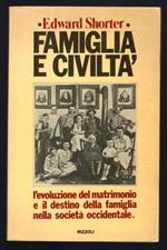Famiglia e civiltà. L'evoluzione del matrimonio e il destino della famiglia nella società occidentale