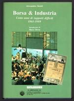 Borsa & Industria. Cento anni di rapporti difficili 1861 - 1989