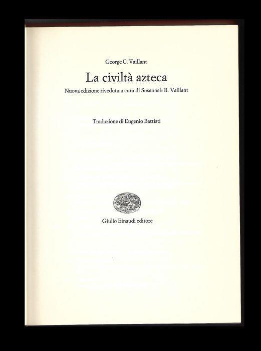 La civiltà azteca - George C. Vaillant - copertina