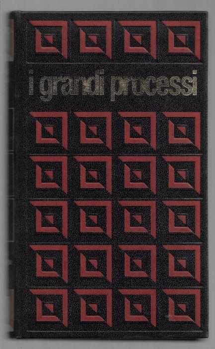 I grandi processi della storia – I processi dei cambiamenti dei regime Maria Antonietta – Maresciallo Ney – volume 3 - Claude Bertin - copertina