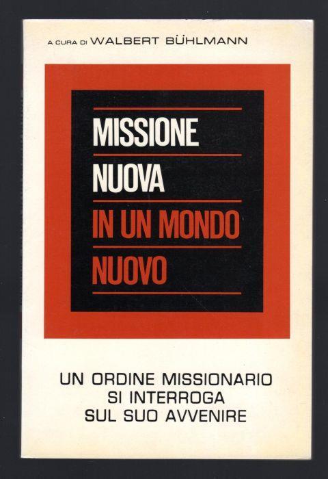 Missione nuova in un mondo nuovo - Walbert Buhlmann - copertina