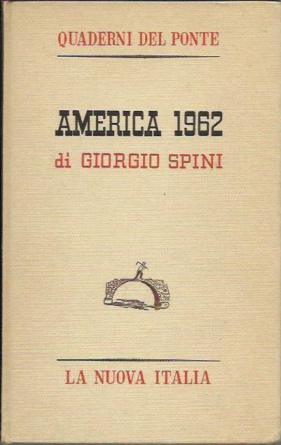 America 1962 Nuove tendenze della sinistra americana - Giorgio Spini - copertina