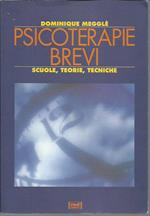 PSICOTERAPIE BREVI, scuole, teorie, tecniche