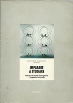 Imparare a studiare. Strategie, stili cognitivi, metacognizione e atteggiamenti nello studio