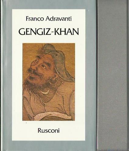 Gengiz - Khan. Primo imperatore del mirabile dominium - Franco Adravanti - copertina
