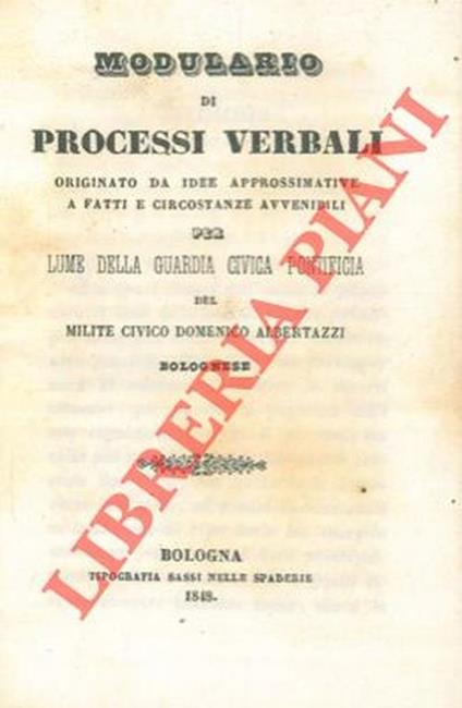 Modulario di processi verbali originato da idee approssimative a fatti e circostanze avvenibili per lume della Guardia Civica Pontificia - Domenico Albertazzi - copertina