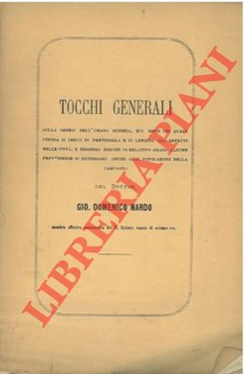 Tocchi generali sulla genesi dell'umana miseria, sul modo col quale finora si cercò di prevenirla e di lenirne gli effetti nelle città, e desiderj perché in relativo grado alcune provvidenze si estendano anche alle popolazioni della campagna - Giandomenico Nardo - copertina
