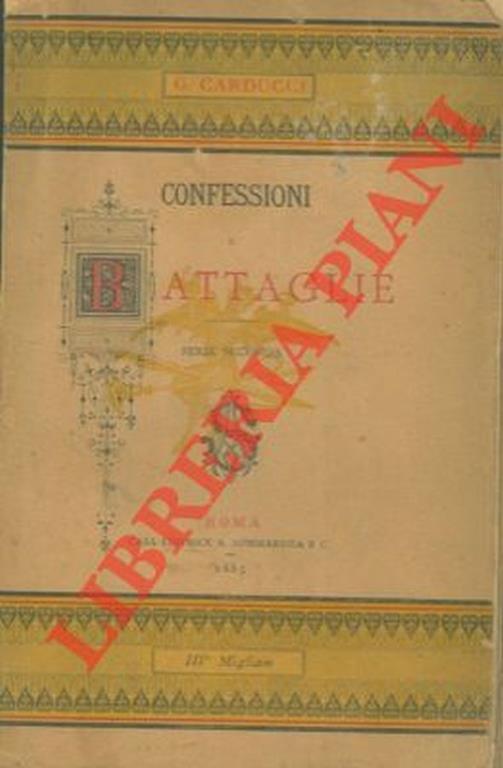Confessioni e battaglie. Serie seconda. III° migliaio - Giosuè Carducci - copertina